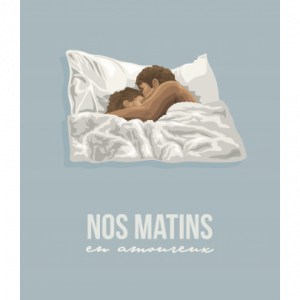 Affiche – Pauline Launay – Nos matins en amoureux – 30x40cm